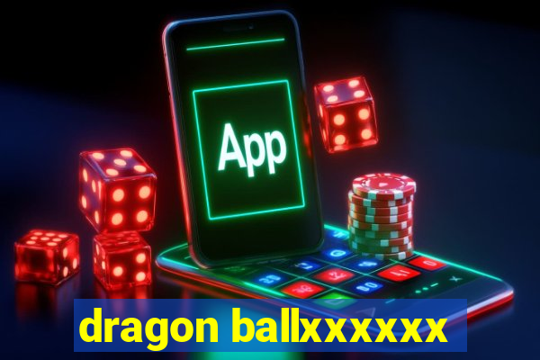 dragon ballxxxxxx